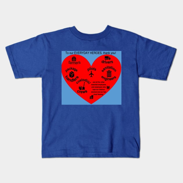 Everyday Heroes Recognized Kids T-Shirt by Visions by Vera